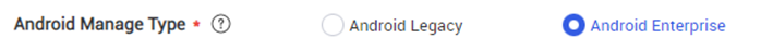The Android Manage Type setting set to Android Enterprise