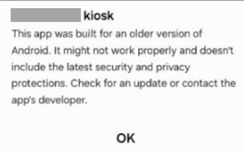 Notification message for kiosks running on Android 14 or lower